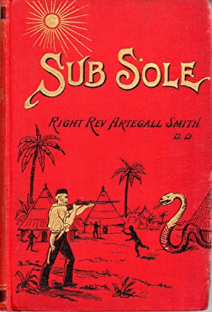 Sub Sole, or Under the Sun; Missionary Adventures in the Great Sahara (Hardcover)