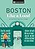 Boston Like a Local: By the People Who Call It Home (Local Travel Guide)