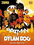 Batman - Dylan Dog: Relazioni pericolose