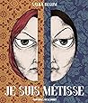 Je suis Métisse by Sayra Begum