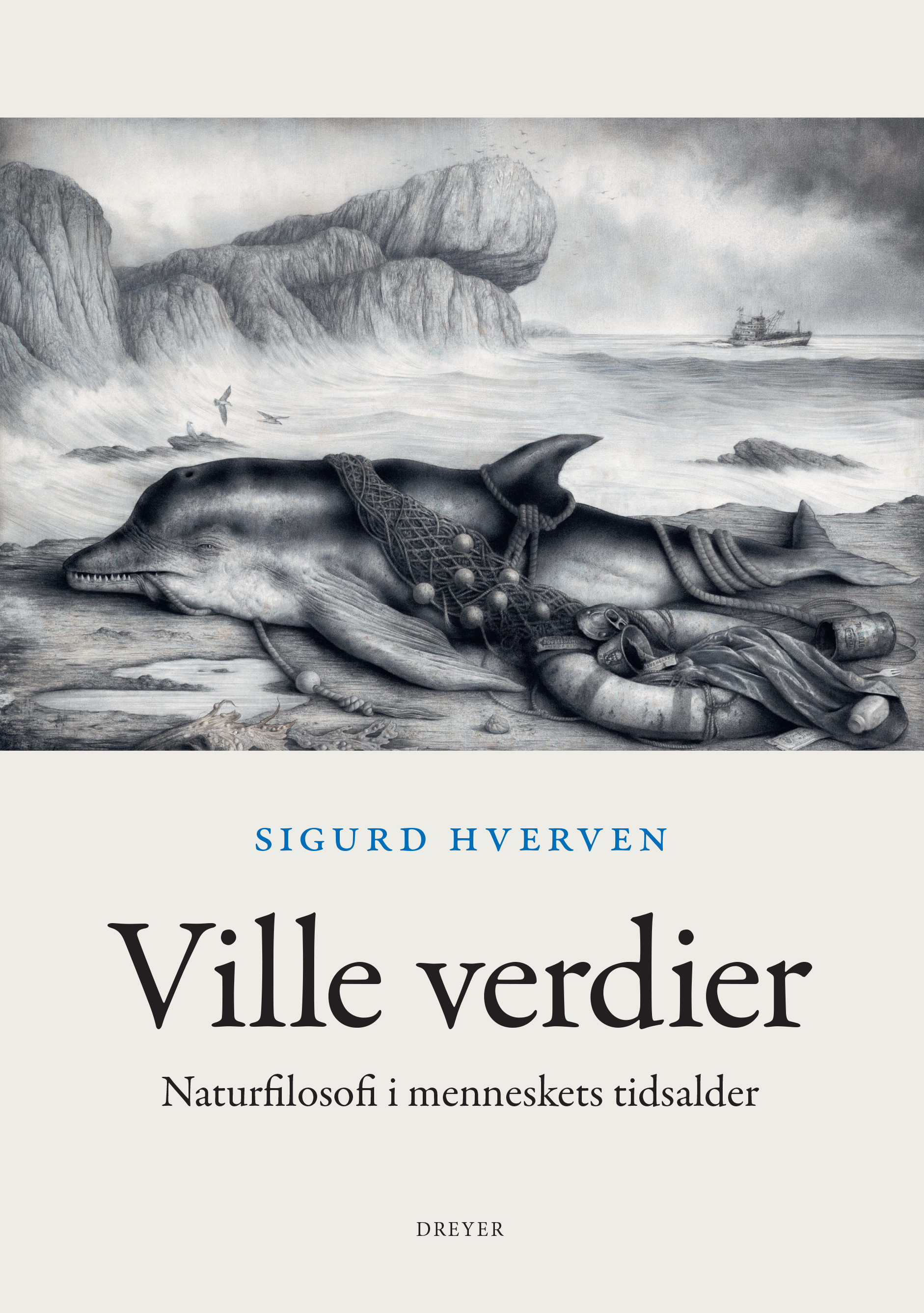 Ville verdier: Naturfilosofi i menneskets tidsalder (Hardcover)