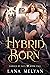 Hybrid Born (Forged by Fate...