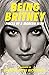 BEING BRITNEY (PBK)