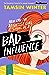 Bad Influence