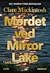 Mordet ved Mirror Lake (DC Morgan, #1)