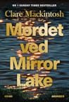 Mordet ved Mirror Lake by Clare Mackintosh