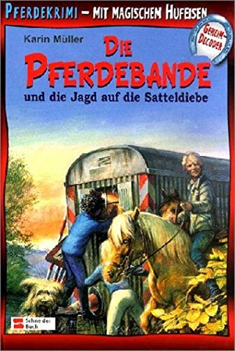 Die Pferdebande und die Jagd auf die Satteldiebe (Die Pferdebande, #5)