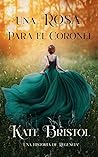 Una rosa para el coronel (Una historia de Regencia nº 1) (Spanish Edition)