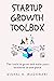Startup Growth Toolbox: The tools to grow and scale your business in one place