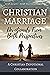 Christian Marriage: Devotionals From Both Perspectives (Christian Devotional Collaborations)