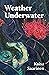 Weather Underwater