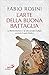 L'arte della buona battaglia. La libertà interiore e gli otto... by Fabio Rosini