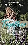 Together Like This