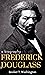 Frederick Douglass: a biography