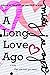 A Long Love Ago