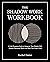 The Shadow Work Workbook: A...