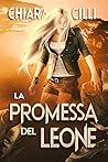 La Promessa del Leone by Chiara Cilli