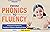 From Phonics to Fluency: A ...