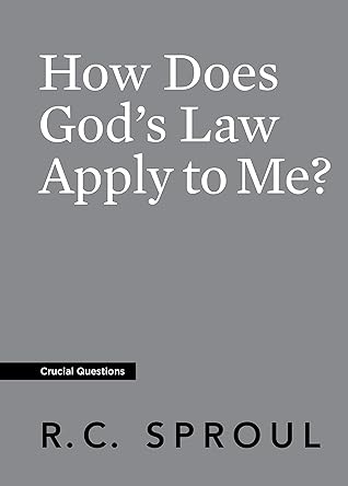 How Does God's Law Apply to Me? (Crucial Questions)