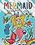 Mermaid Coloring Book for K...