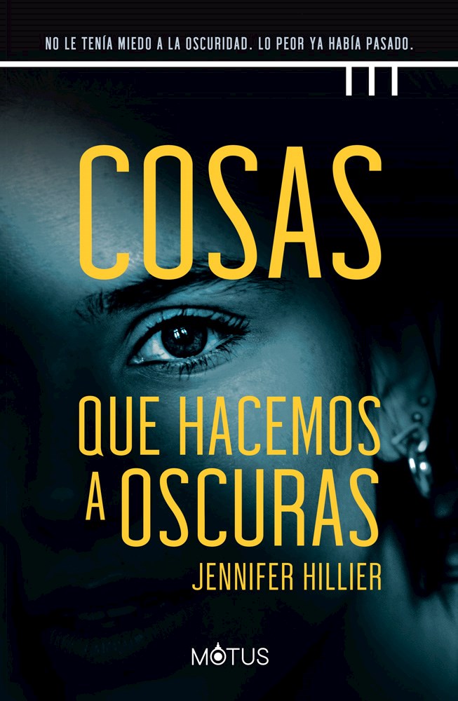 Portada de Cosas que hacemos a oscuras, de Jennifer Hillier