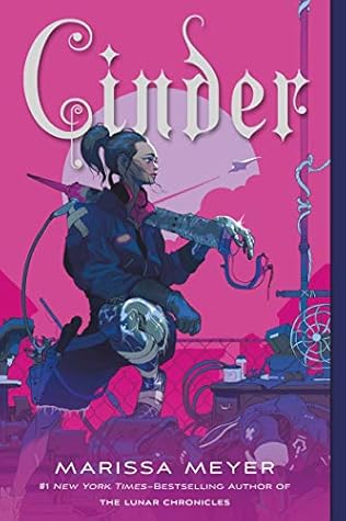 Cinder (The Lunar Chronicles, #1)