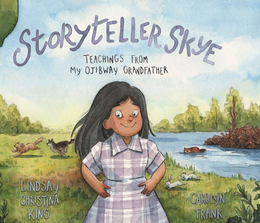 Storyteller Skye: Teachings from My Ojibway Grandfather (Paperback)