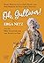 Oh, Gulliver!: Mary Burton-Gulliver's Diary and Her Memoir of Gulliver's Travels