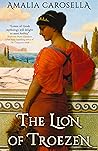 The Lion of Troezen by Amalia Carosella