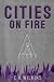 Cities On Fire by C H Wilkins Cities On Fire by C H Wilkins