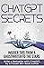 ChatGPT Secrets: Insider Tips from a Ghostwriter to the Stars: Write a Bestseller with ChatGPT, by a Proven 60+ Book Author
