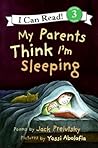 My Parents Think I'm Sleeping (I Can Read Book 3)