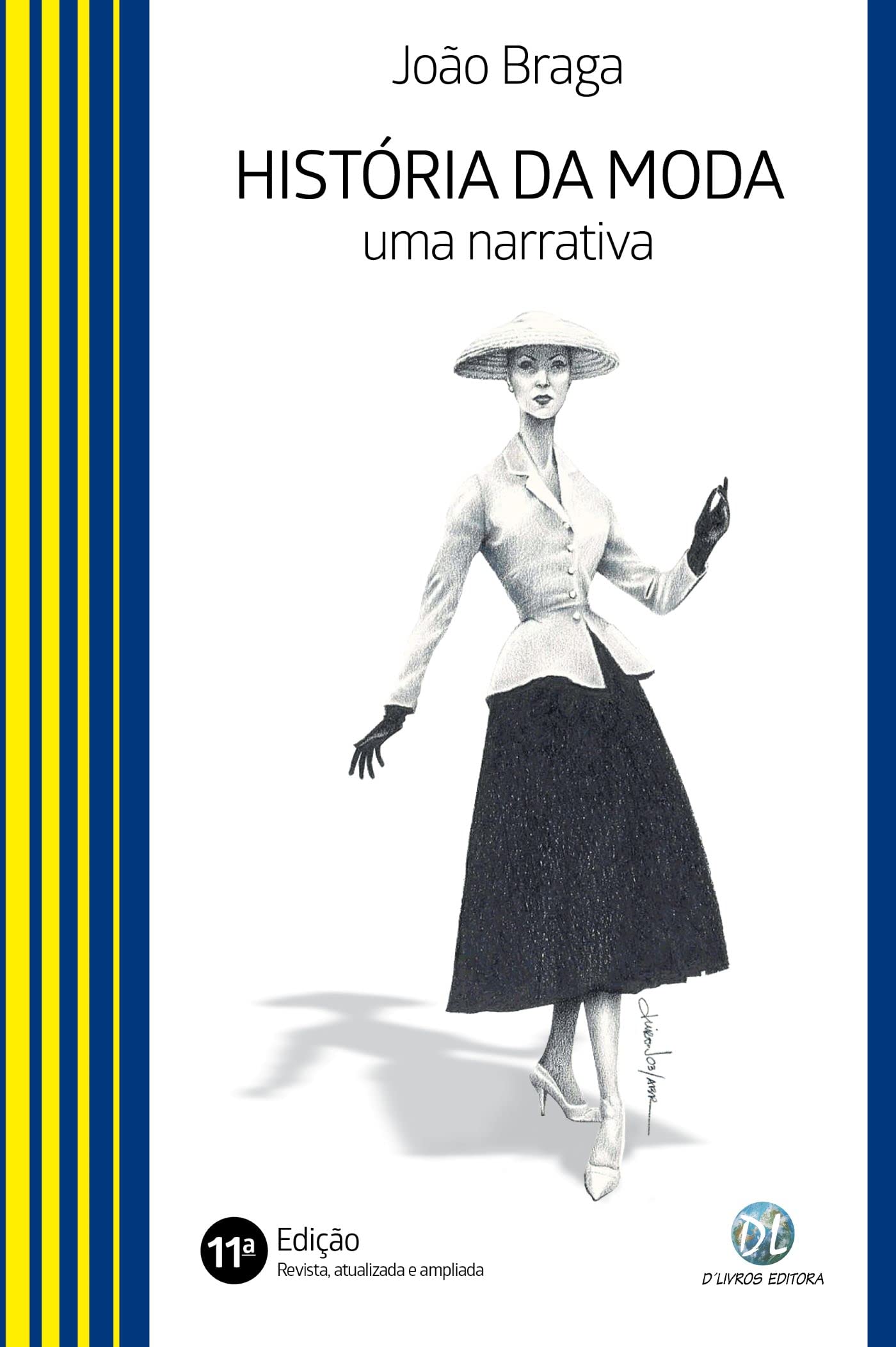História da moda; Uma narrativa (Portuguese Edition)