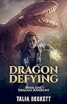 Dragon Defying by Talia Beckett