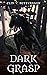 Dark Grasp