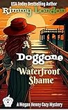 A Doggone Waterfront Shame by Rimmy London
