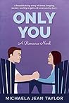 Only You (Love In The Rockies #1) Only You (Love In The Rockies #1)