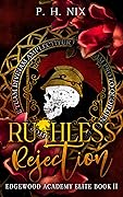 Ruthless Rejection (Edgewood Academy Elites #2)