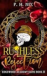 Ruthless Rejection (Edgewood Academy Elites #2) Book cover for Ruthless Rejection (Edgewood Academy Elites #2)
