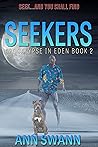 Seekers: Apocalypse in Eden Book 2 Seekers: Apocalypse in Eden Book 2