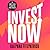 Invest Now by Kalpana Fitzpatrick
