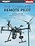 The Complete Remote Pilot: