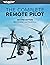 The Complete Remote Pilot
