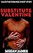 SUBSTITUTE VALENTINE by Megan James