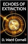 Echoes of Extinction