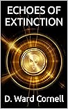 Echoes of Extinction
