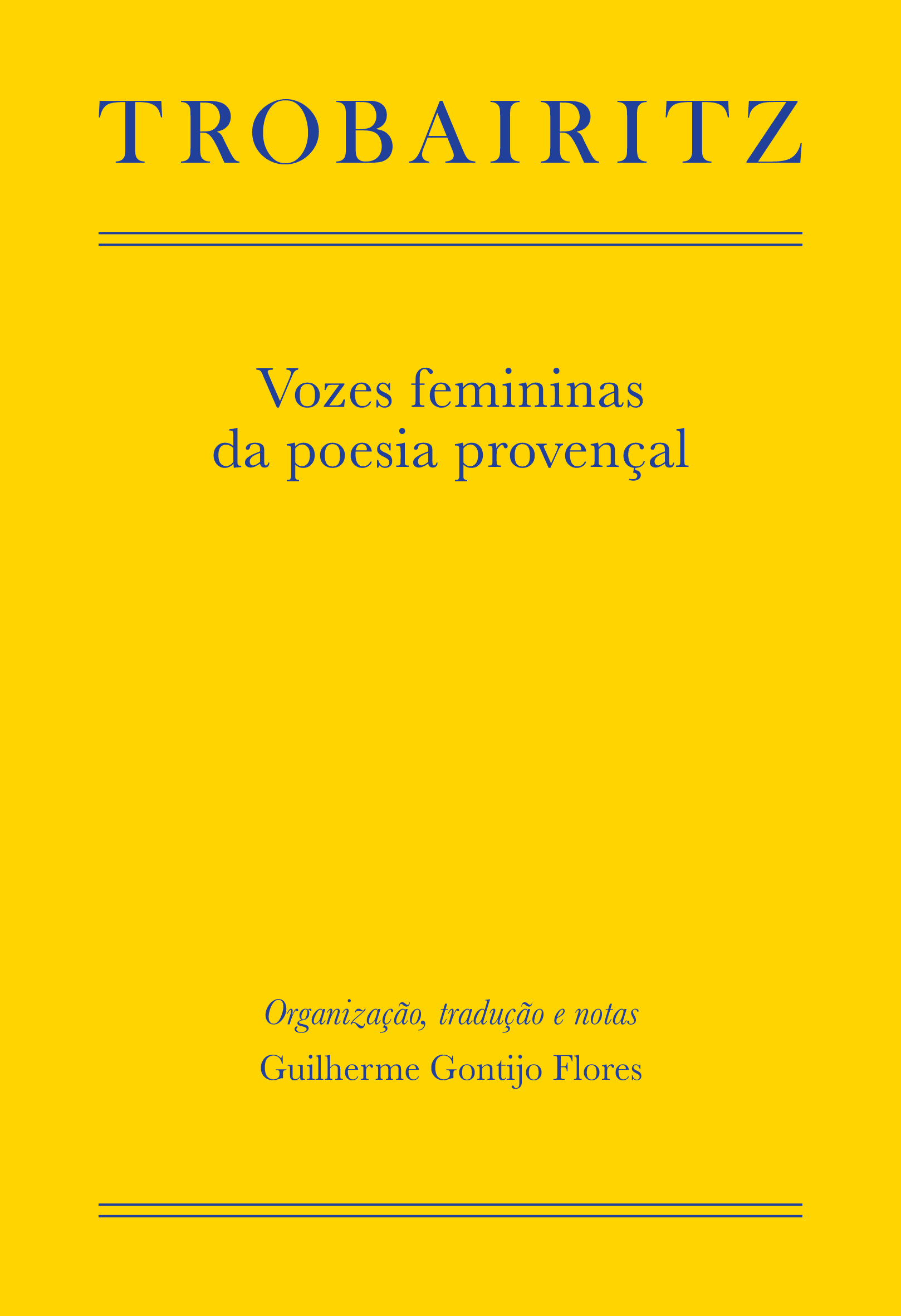 Trobairitz: vozes femininas da poesia provençal (Paperback)
