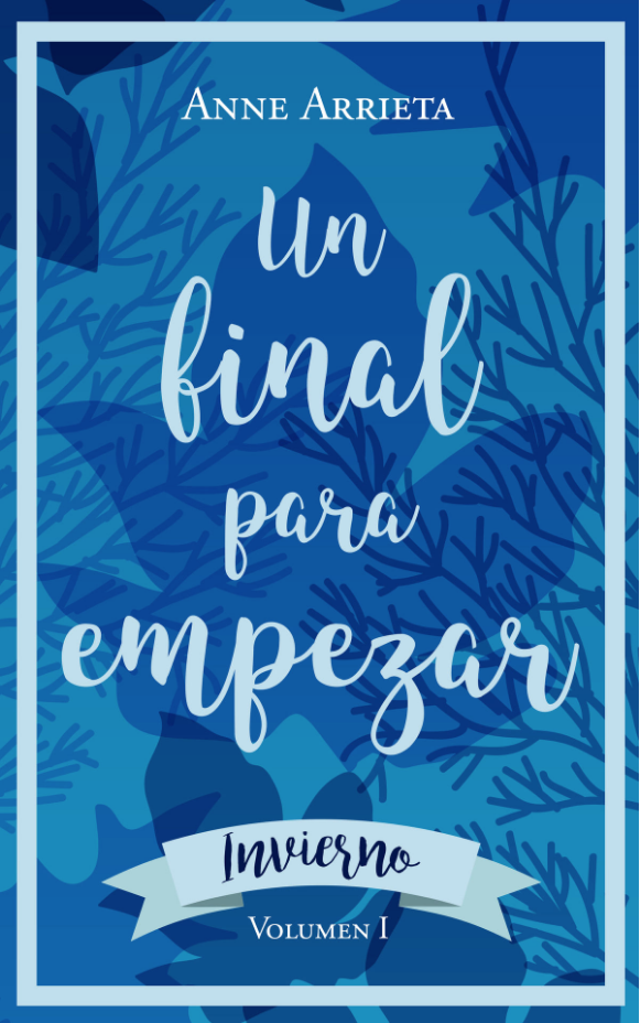 Un final para empezar: Invierno (Estaciones #1)