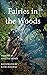 Fairies in the Woods