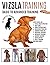 VIZSLA TRAINING: BASIC TO ADVANCED TRAINING: THE COMPLETE TRAINING GUIDE
